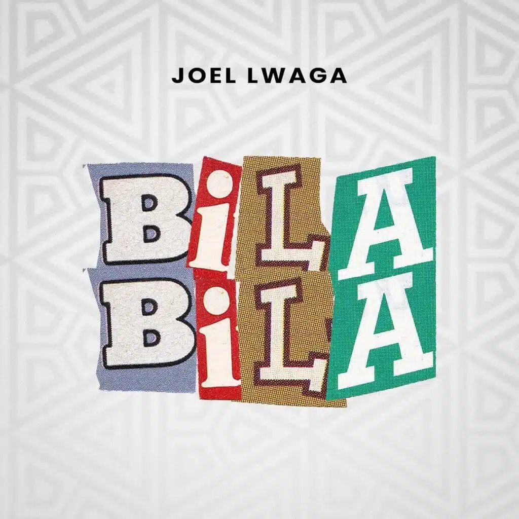 Joel Lwaga - Bila Bila