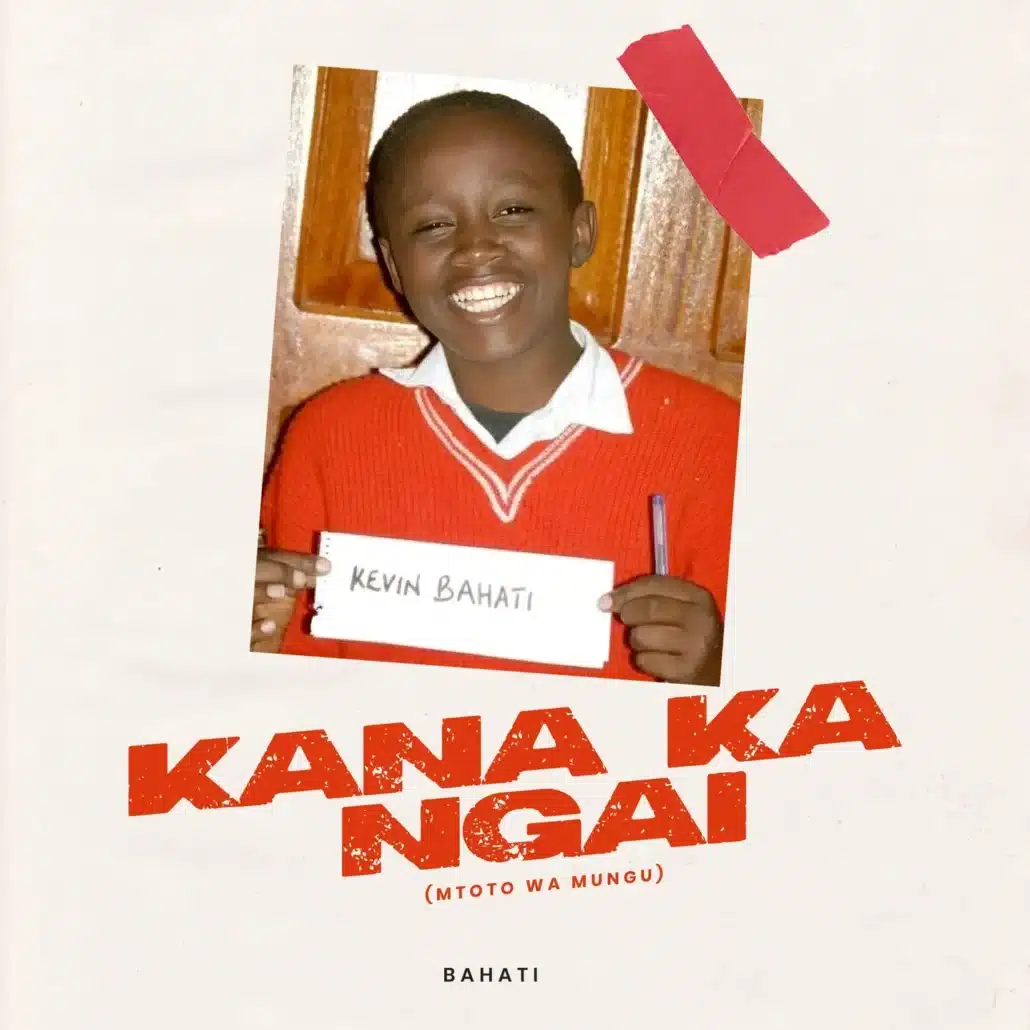 Bahati - Kana Ka Ngai