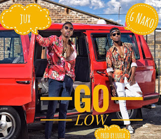 Audio: G Nako Ft Jux – Go Low (Mp3 Download) - KibaBoy