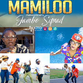 Audio: Jambo Squad - Mamiloo (Mp3 Download) - KibaBoy