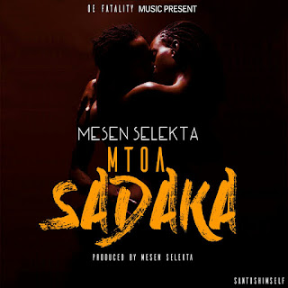 Audio: Mesen Selekta - Mtoa Sadaka (Mp3 Download) - KibaBoy