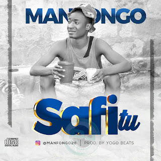 Audio: Man Fongo - Safi Tu (Mp3 Download) - KibaBoy