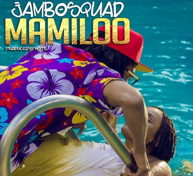 VIDEO: Jambo Squad - Mamiloo (Mp4 Download) - KibaBoy