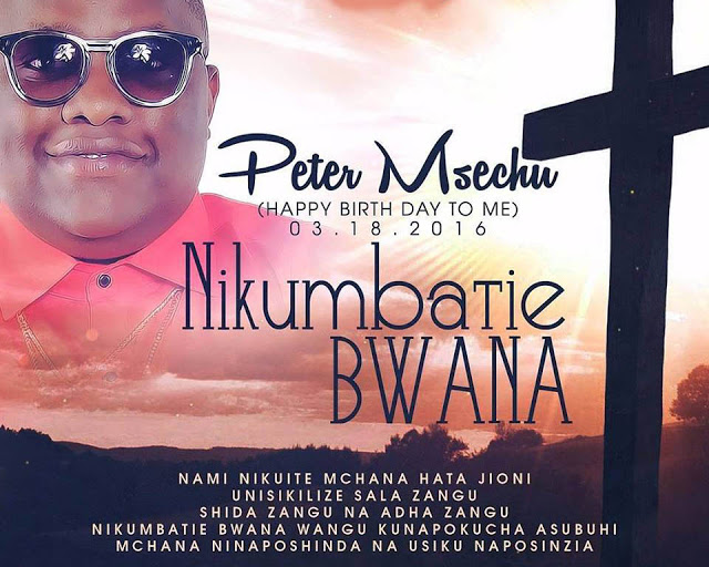 Audio: Peter Msechu – Nikumbatie Bwana (Mp3 Download) - KibaBoy