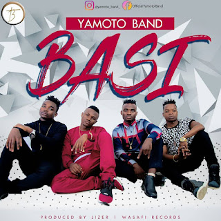 Audio: Yamoto Band - Basi (Mp3 Download) - KibaBoy