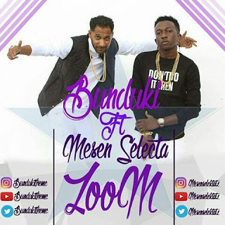 Audio: Bunduki The Mc Ft Mesen Selekta - Zoom (Mp3 Download) - KibaBoy