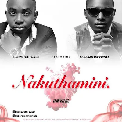 Audio: Zubwa The Punch Ft. Baraka The Prince – Nakuthamini (Mp3 Download)