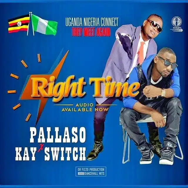 Audio: Pallaso Ft KaySwitch - Right Time (Mp3 Download)