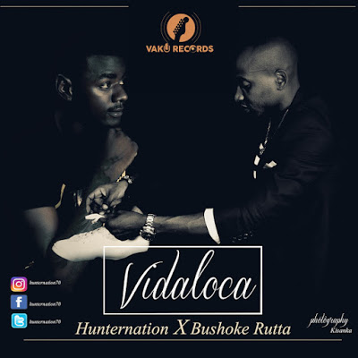 Audio: Hunternation X Bushoke - Vidaloca (Mp3 Download) - KibaBoy