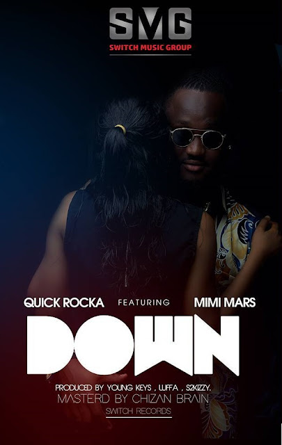 Audio: Quick Rocka Ft Mimi Mars - Down (Mp3 Download) - KibaBoy