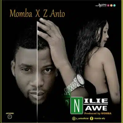 Audio: Z anto X Momba - Nilie Nawe (Mp3 Download)