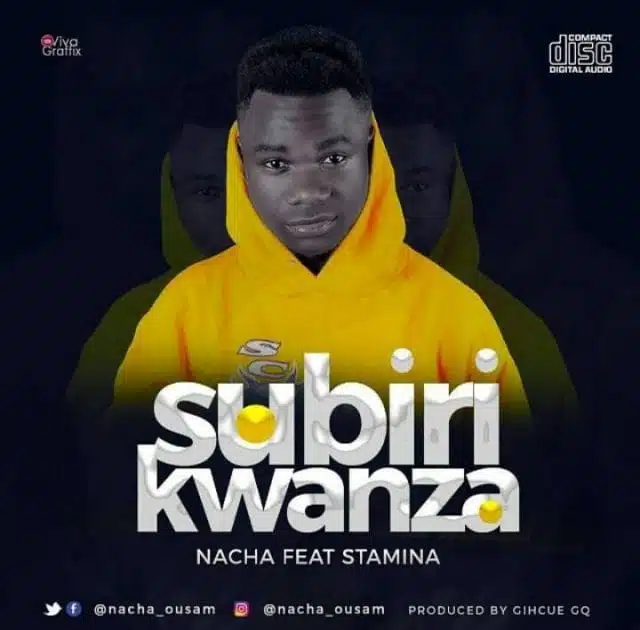 Audio: Nacha ft. Stamina - Subiri kwanza (Mp3 Download)