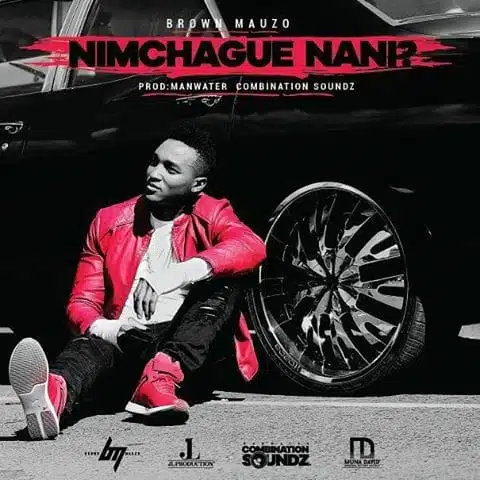 Audio: Brown Mauzo – Nimchague Nani (Mp3 Download)