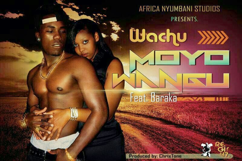 Audio: Wachu Boy Ft Baraka The Prince - Moyo Wangu (Mp3 Download) - KibaBoy