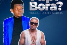 Audio: Young Tuso ft. Alikiba - Yupi Bora (Mp3 Download) - KibaBoy