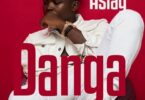 Audio: Aslay Ft Shirko - Danga (Mp3 Download) - KibaBoy