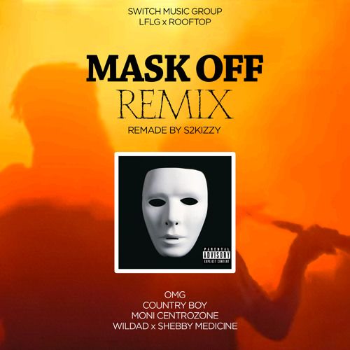 Audio: OMG, Country Wizzy, Wildad, Moni Centrozone & Shebby Medicine – Mask Off Remix (Mp3 Download) - KibaBoy