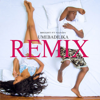 Audio: Bright Ft Nandy - Umebadilika Remix (Mp3 Download) - KibaBoy