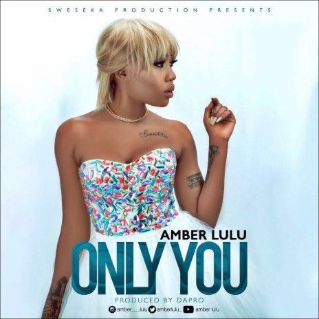 Audio: Amber LuLu - Only You (Mp3 Download) - KibaBoy