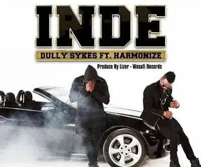 Audio: Dully Sykes Ft. Harmonize - INDE (Mp3 Download)