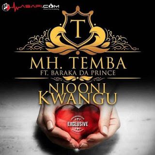 Temba ft Baraka The Prince - Njooni Kwangu