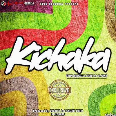 Audio: Saida Karoli Ft. Belle 9 & G Nako - Kichaka (Mp3 Download) - KibaBoy