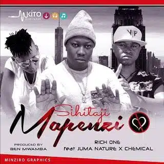 Richie One Ft Juma Nature & Chemical - Sihitaji