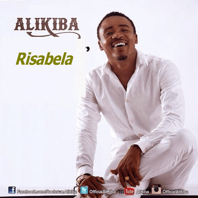 Audio: Alikiba - Risabela (Mp3 Download) - KibaBoy