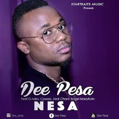 Dee pesa Ft. G nako, Cpwaa, Angel, Jack chant - Nesa