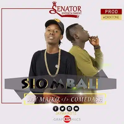 Audio: Jay Maiko Ft. Come Dash – Sio Mbali (Mp3 Download)