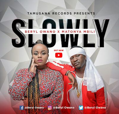 Audio: Beryl Owano Ft Matonya - Slowly (Mp3 Download) - KibaBoy