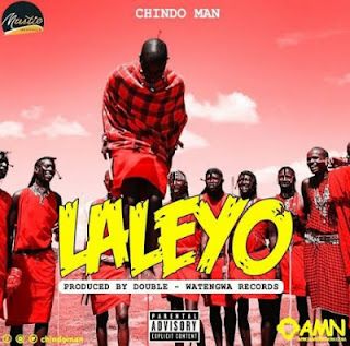 Audio: Chindo Man - Laleyo (Mp3 Download) - KibaBoy