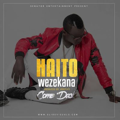 Audio: Come Dash - Haito Wezekana (Mp3 Download) - KibaBoy