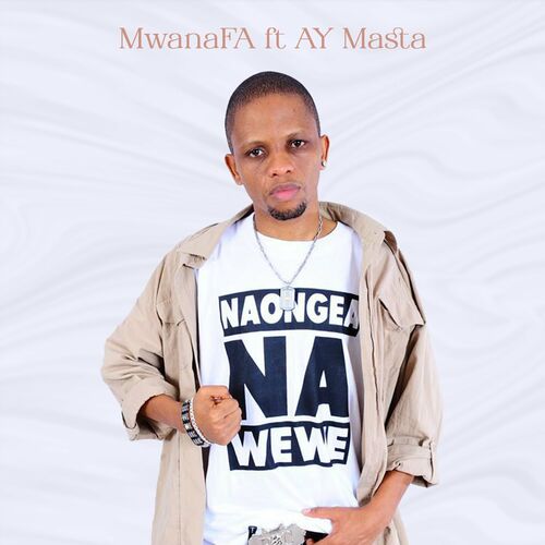 Audio: Mwana FA Ft AY - Naongea na Wewe (Mp3 Download) - KibaBoy