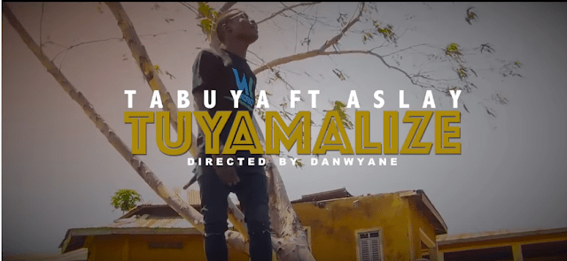 VIDEO: Tabuya ft Aslay - Tuyamalize (Mp4 Download) - KibaBoy