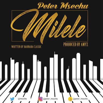 Audio: Peter Msechu – Milele (Mp3 Download) - KibaBoy