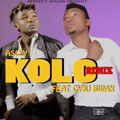 Audio: Aslay Ft. Cyju Bwax - Kolo Remix (Mp3 Download) - Kibaboy