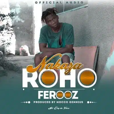 Audio: Ferooz - Nakaza Roho (Mp3 Download)