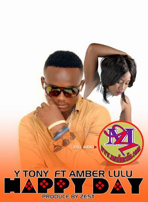 Audio: Y Tony Ft Amber Lulu – Happy Day (Mp3 Download) - KibaBoy