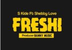 S Kide Ft. Shebby Love Freshi 1 640x566 1