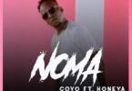 Audio: Coyo ft Honeya – Noma (Mp3 Download) - KibaBoy