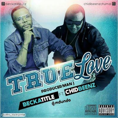 Audio: Becka Title ft Chid Benz – True Love (Mp3 Download) - KibaBoy