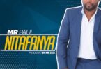 Audio: Mr Paul – Nitafanya (Mp3 Download) - KibaBoy