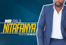 Audio: Mr Paul – Nitafanya (Mp3 Download) - KibaBoy