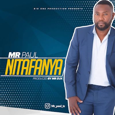 Audio: Mr Paul – Nitafanya (Mp3 Download) - KibaBoy