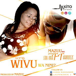 Audio: Lady Kaya Ft. Harmonize - Wivu (Mp3 Download) - KibaBoy