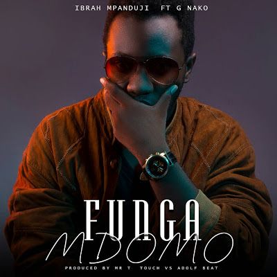 Audio: Mpanduji ft G Nako - Funga Mdomo (Mp3 Download) - KibaBoy