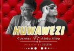 Audio: Cosmas Ft. Abdukiba - Huwawezi (Mp3 Download) - KibaBoy