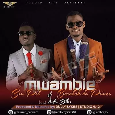 Audio: Ben Pol & Baraka The Prince Ft Mr Blue - MWAMBIE (Mp3 Download)