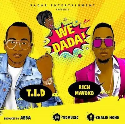 Audio: TID Ft. Rich Mavoko - We Dada (Mp3 Download)